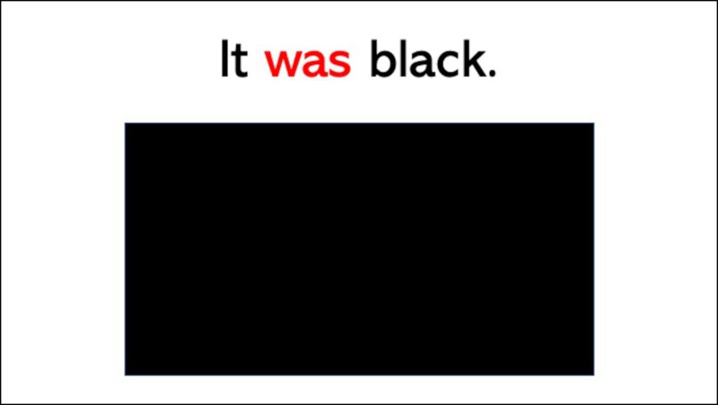 It was black.