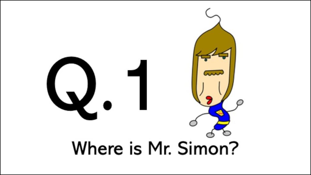 Where is Mr.Simon?